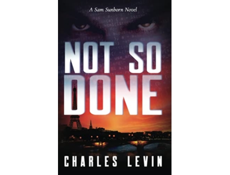 Livro NOT SO DONE A Sam Sunborn Novel de Charles Levin (Inglês)