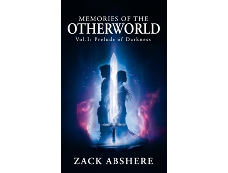 Livro Memories of the Otherworld I Prelude of Darkness de Zachary Abshere (Inglês)