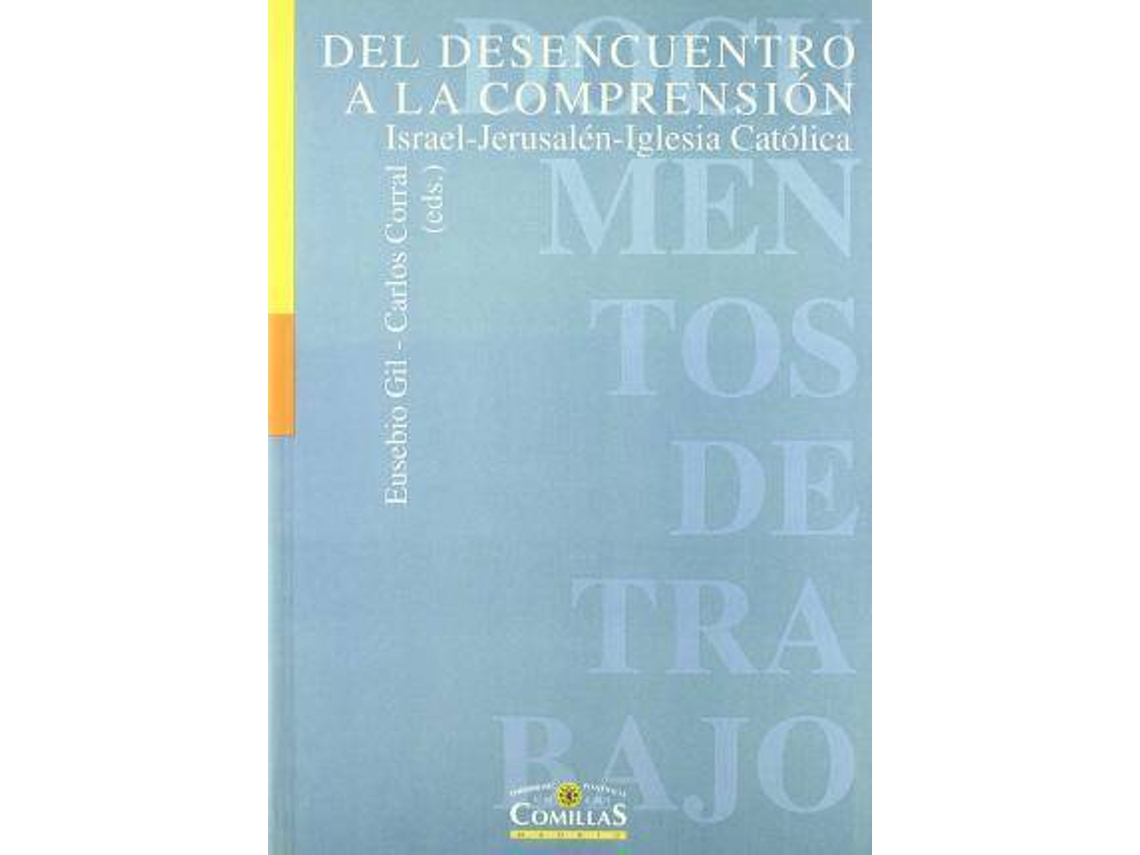 Livro Del Desencuentro A La Comprension - Israel/Jerusal de Eusebio Gil Coria (Espanhol)