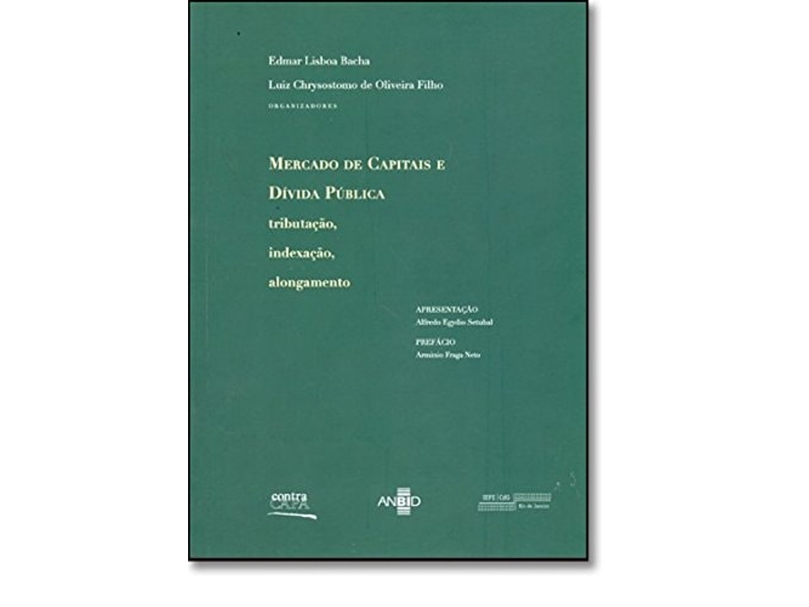 Livro Mercado De Capitais E Divida Publica Tributacao, De Edmar Bacha (português Do Brasil)