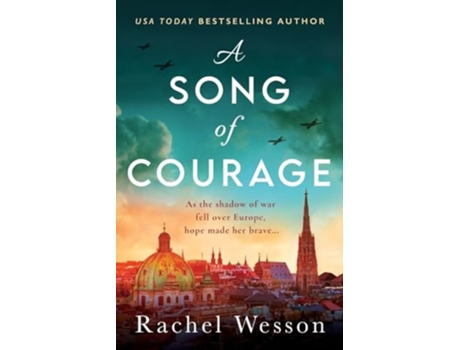 Livro A Song of Courage An utterly gripping WW2 historical novel based on a true story de Rachel Wesson (Inglês)