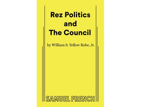 Livro Rez Politics and The Council de William S Yellow Robe (Inglês)