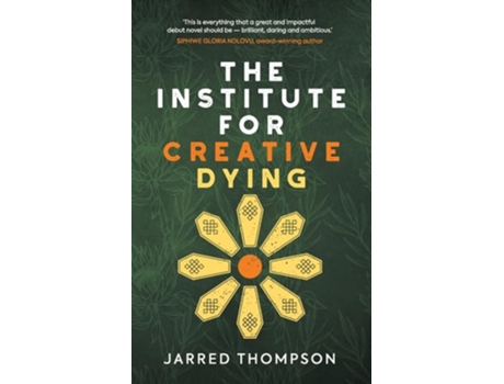 Livro The Institute For Creative Dying De Jarred Thompson (inglês)