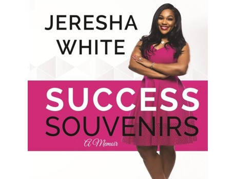 Livro Success Souvenirs A Memoir De Jeresha White (inglês)
