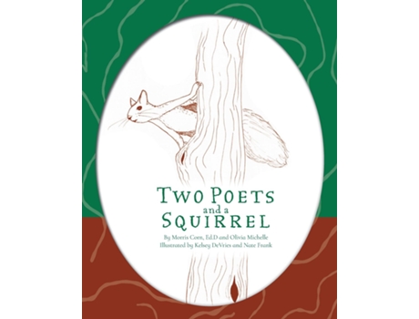 Livro Two Poets and a Squirrel A Poetry Collection that Inspires, Connects, and Celebrates Multigenerational Bonding de Morris Corn (Inglês)