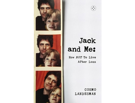 Livro Jack And Me How NOT To Live After Loss de Cosmo Landesman (Inglês - Capa Dura)