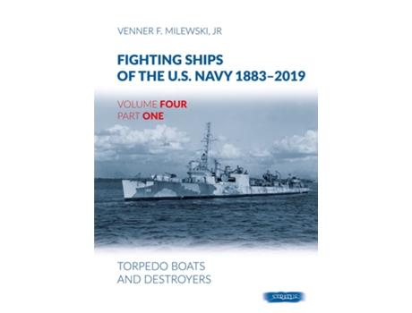 Livro Fighting Ships of the U.S. Navy 18832019 de Venner F Milewski Jr (Inglês - Capa Dura)