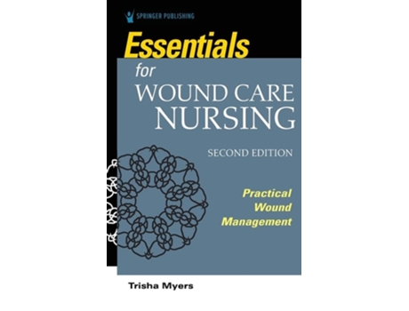 Livro Essentials for Wound Care Nursing de Trisha Myers (Inglês)