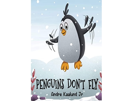 Livro Penguins Dont Fly de Andre Kaalund (Inglês)