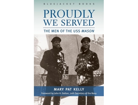 Livro Proudly We Served The Men of the USS Mason de Mary Pat Kelly (Inglês)