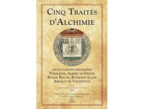 Livro Cinq Traités dAlchimie French Edition de Paracelse, Albert Le Grand et al. (Francês)