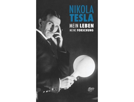 Livro Nikola Tesla Mein Leben, Meine Forschung De Nikola Tesla (inglês)