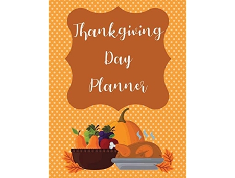 Livro Thanksgiving Day Planner De Teresa Rother (inglês)