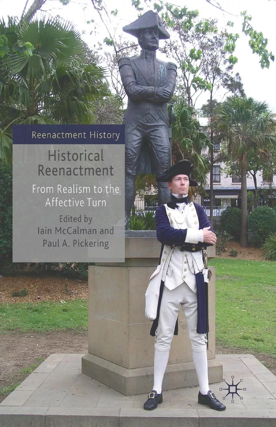 Livro Historical Reenactment De Iain Mccalman (inglês)