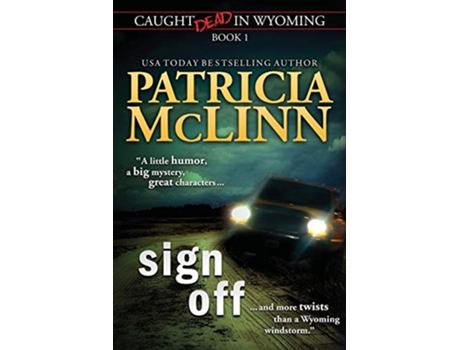 Livro Sign Off Caught Dead In Wyoming Book 1 de Patricia Mclinn (Inglês)