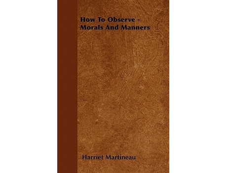 Livro How to Observe Morals and Manners de Harriet Martineau (Inglês)