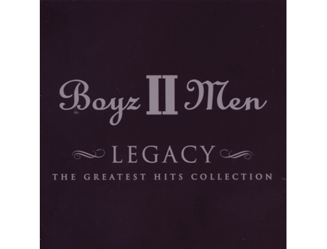 CD Boyz II Men - Legacy - The Greatest Hits Collection