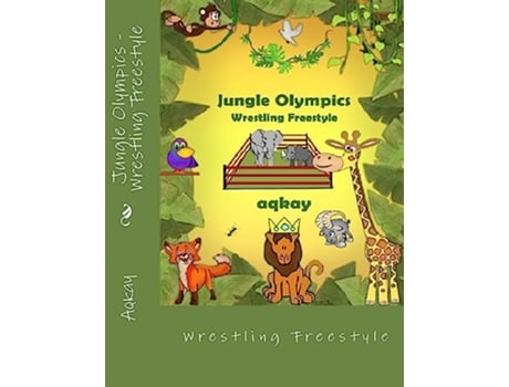Livro Jungle OlympicsWrestling Free Style 2 de Aqkay (Inglês)