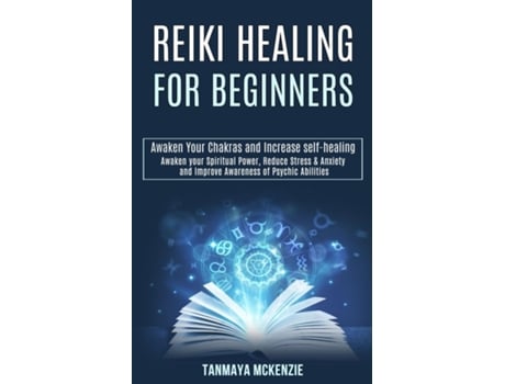 Livro Reiki Healing For Beginners De Tanmaya Mckenzie (inglês)