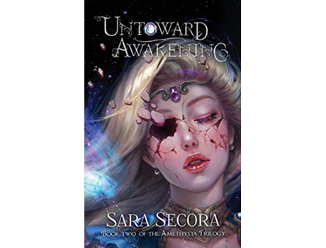 Livro Untoward Awakening Amethysta Trilogy 2 2 de Sara Secora (Inglês)