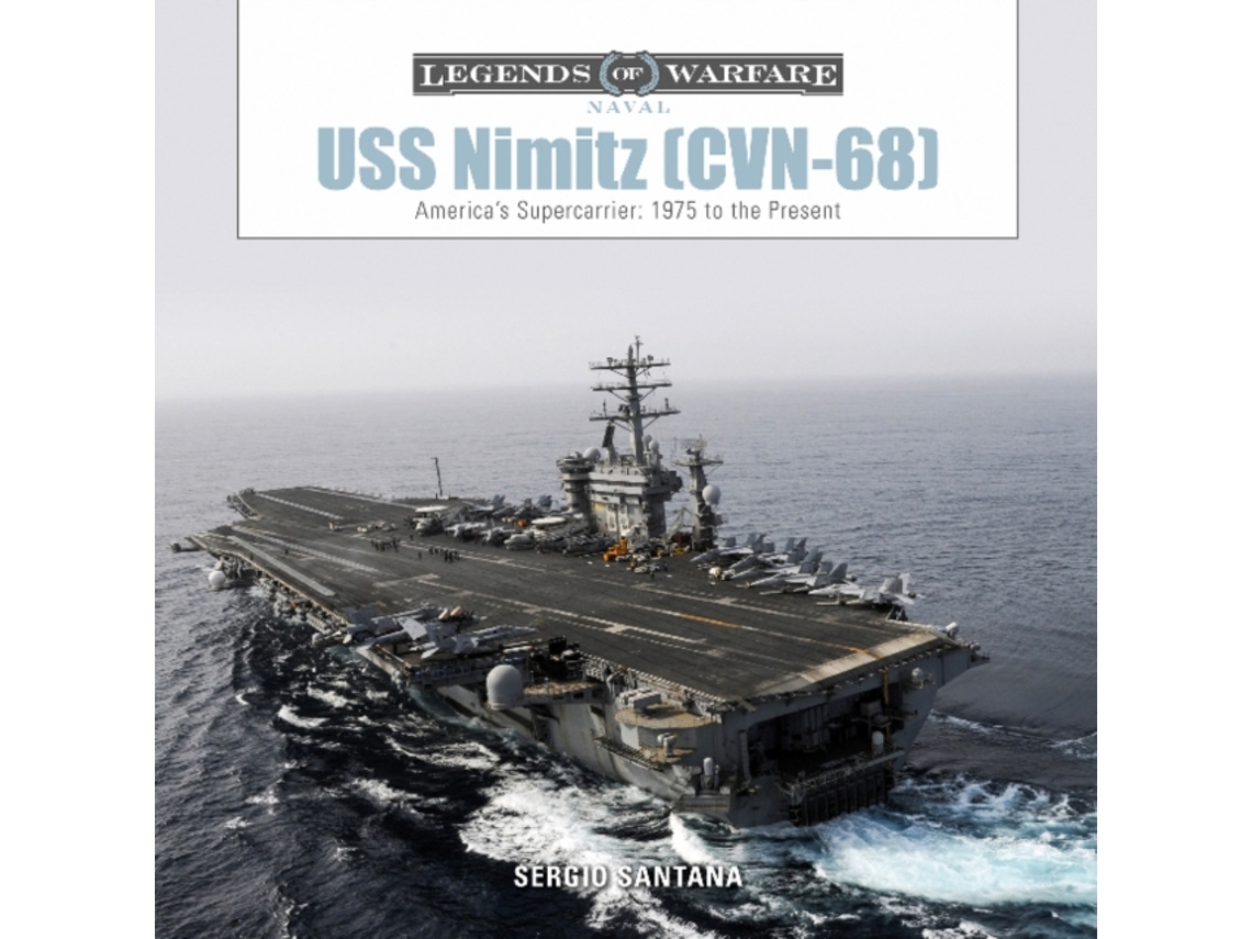 Livro uss nimitz (cvn-68): america's supercarrier: 1975 to the present de sergio santana (inglês)