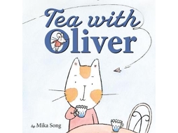 Livro tea with oliver de mika song (inglês)