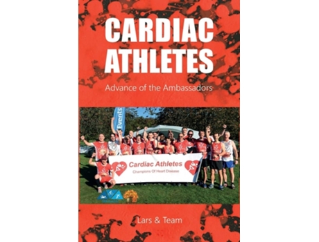 Livro CARDIAC ATHLETES Advance of the Ambassadors de Lars Andrews (Inglês)