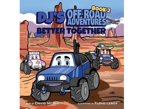 Livro Djs Off-road Adventures Better Together De David Mcbee (inglês - Capa Dura)