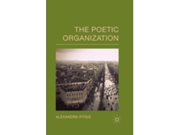 Livro The Poetic Organization De A Pitsis (inglês)