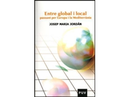 Livro Entre global i local passant per Europa i la Mediterrània de Josep Maria Jordan Galduf (Catalão)