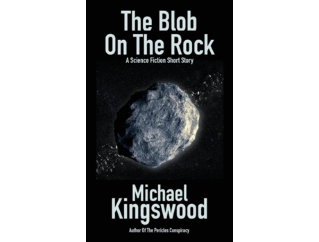 Livro The Blob On The Rock De Michael Kingswood (inglês)