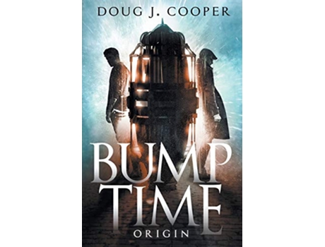 Livro Bump Time Origin Bump Time Trilogy de Doug J Cooper (Inglês)