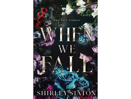 Livro When We Fall de Shirley Siaton (Inglês)