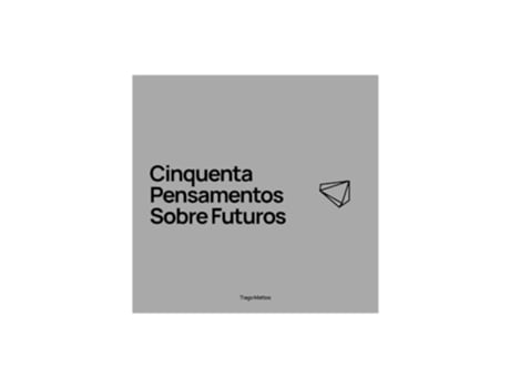 Livro Cinquenta Pensamentos Sobre Futuros de Tiago Mattos (Português)