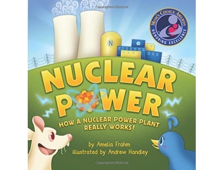 Livro Nuclear Power How a Nuclear Power Plant Really Works Moms Choice Award Recipient de Amelia Frahm (Inglês)