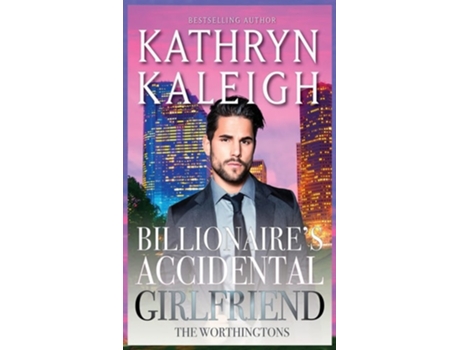 Livro Billionaires Accidental Girlfriend De Kathryn Kaleigh (inglês - Capa Dura)