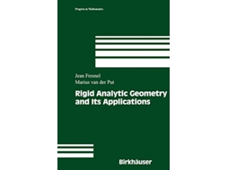 Livro Rigid Analytic Geometry and Its Applications Progress in Mathematics 218 de Jean Fresnel Marius Van Der Put (Inglês)