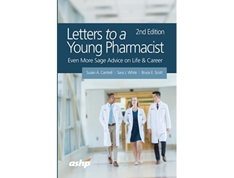Livro Letters to a Young Pharmacist de Susan A Cantrell, Sara J White et al. (Inglês)
