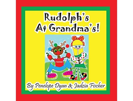 Livro Rudolphs at Grandmas! de Penelope Dyan (Inglês)