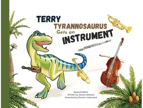 Livro Terry Tyrannosaurus Gets an Instrument de Jessica Senesac (Inglês)