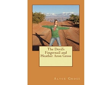 Livro The Devils Fingernail and Heather Aron Gross de Gross e Alyce (Inglês)