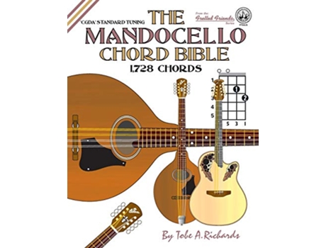 Livro The Mandocello Chord Bible CGDA Standard Tuning 1728 Chords Fretted Friends de Tobe A Richards (Inglês)