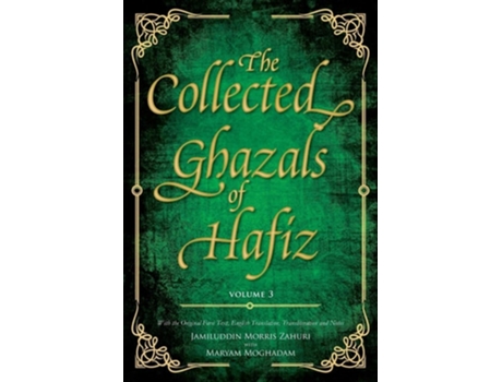 Livro The Collected Ghazals Of Hafiz - Volume 3 De Hafez- Shams-ud-din Muhammad Shirazi (inglês)
