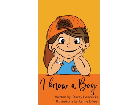Livro I Know A Boy De Stacey Hendricks (inglês)