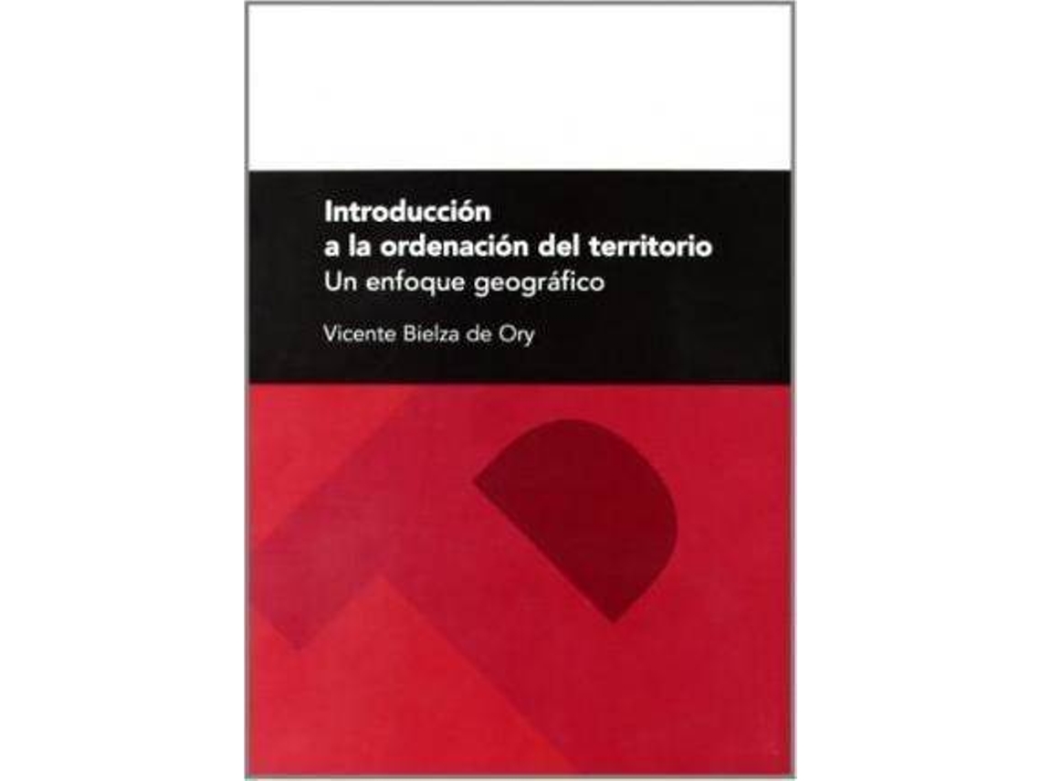 Livro Introducción A La Ordenación Del Territorio Un Enfoque Geográfico de Vicente Bielza de Ory (Espanhol)