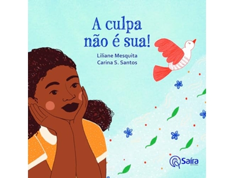 Livro A Culpa Não É Sua! de Liliane Mesquita (Português)