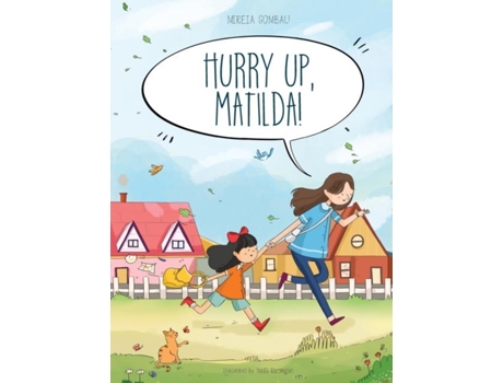Livro Hurry up, Matilda! de Mireia Gombau (Inglês)