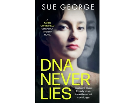 Livro Dna Never Lies You Kept A Secret For Sixty Years. It Wont Be Secret Much Longer. De Sue George (inglês)