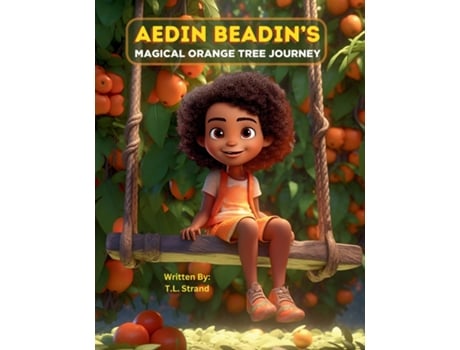Livro Aedin Beadins Magical Orange Tree Journey de TL Strand (Inglês)