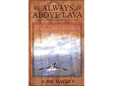Livro ALWAYS ABOVE LAVA de Joe Hayes (Inglês)